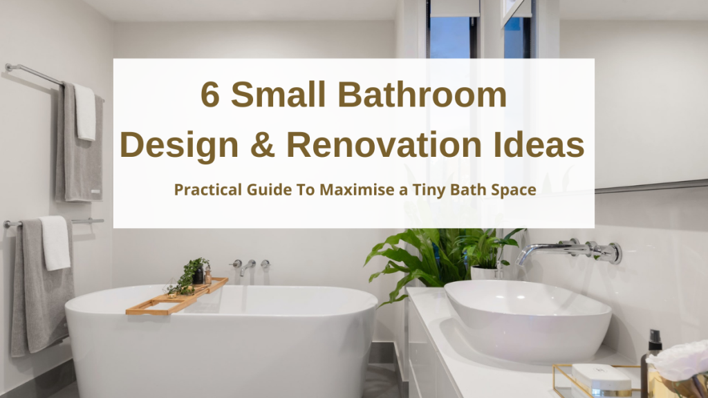 6 Practical Ideas to Optimise Small Bathroom Space