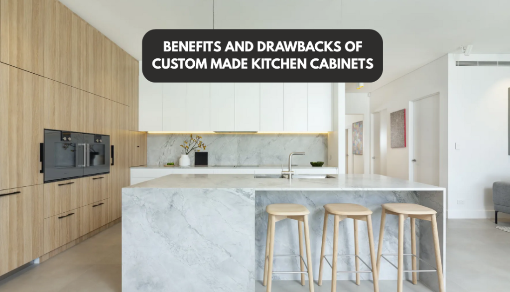 Explore the Benefits and Drawbacks of Custom Made Kitchen Cabinets